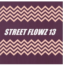 Various Artists - STREET FLOWZ 13