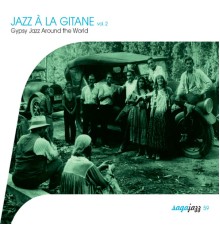 Various Artists - Saga Jazz: Jazz à la gitane, Vol. 2 (Gypsy Jazz Around the World)