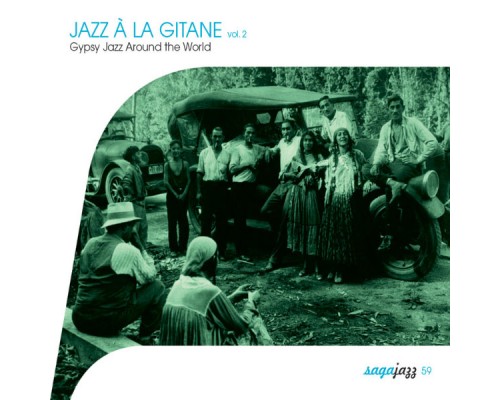 Various Artists - Saga Jazz: Jazz à la gitane, Vol. 2 (Gypsy Jazz Around the World) Various Artists - Saga Jazz: Jazz à la gitane, Vol. 2 (Gypsy Jazz Around the World)