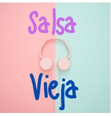 Various Artists - Salsa Vieja