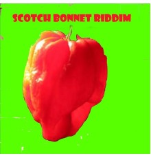 Various Artists - Scotch Bonnet Reddim