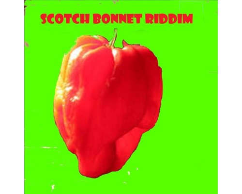 Various Artists - Scotch Bonnet Reddim