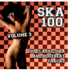 Various Artists - Ska 100 - 100 Classic Ska and Bluebeat Tracks, Vol. 3