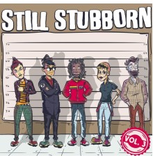 Various Artists - Still Stubborn, Vol. 3