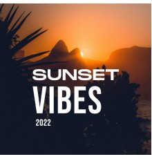 Various Artists - Sunset Vibes 2022