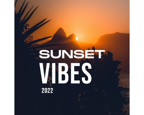 Various Artists - Sunset Vibes 2022