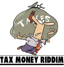 Various Artists - Tax Money Riddim