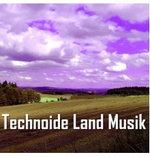 Various Artists - Technoide Land Musik