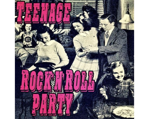 Various Artists - Teenage Rock'n'Roll Party