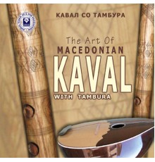 Various Artists - The Art Of Macedonian Kaval With Tambura