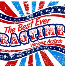 Various Artists - The Best Ever Ragtime
