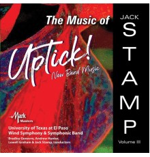 Various Artists - The Music of Jack Stamp, Vol. III: Uptick!