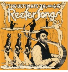 Various Artists - The Ultimate 30's & 40's Reefer Songs