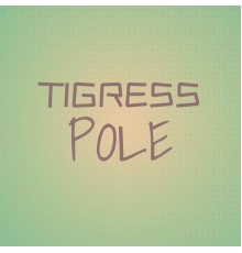 Various Artists - Tigress Pole