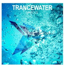 Various Artists - Trancewater