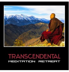 Various Artists - Transcendental Meditation Retreat – Spiritual Transformation, Zen New Age Music, Calming & Soothing Music for Yoga, Healing Mindfulness