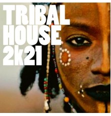 Various Artists - Tribal House 2021
