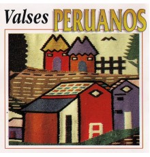 Various Artists - Valses Peruanos