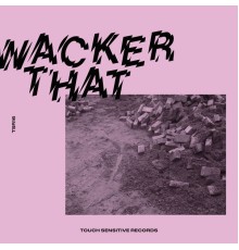 Various Artists - Wacker That