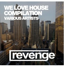 Various Artists - We Love House