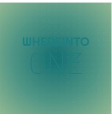 Various Artists - Whereinto One