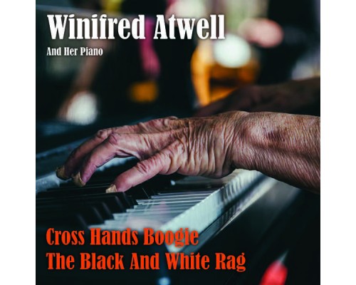 Various Artists - Winifred Atwell And Her Piano - Cross Hands Boogie_The Black And White Rag Various Artists - Winifred Atwell And Her Piano - Cross Hands Boogie_The Black And White Rag