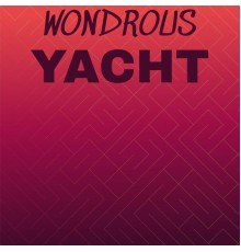 Various Artists - Wondrous Yacht