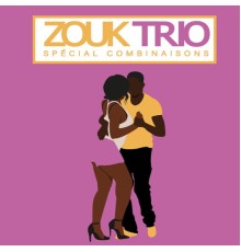 Various Artists - Zouk trio - Spécial combinaisons