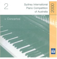 Various Artists - 2000 Sydney International Piano Competition of Australia: Concerto Highlights