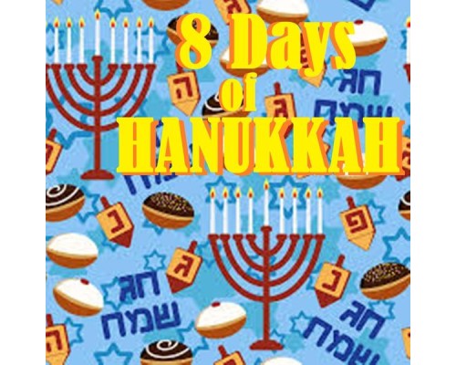 Various Artists - 8 Days of HANUKKAH Various Artists - 8 Days of HANUKKAH