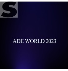 Various Artists - ADE WORLD 2023