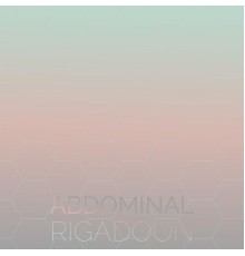 Various Artists - Abdominal Rigadoon