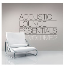 Various Artists - Acoustic Lounge Essentials, Vol.2