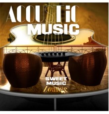 Various Artists - Acoustic Music "Sweet Music Lounge"