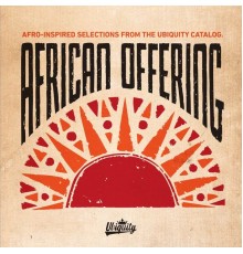 Various Artists - African Offering: Afro-Inspired Selections from the Ubiquity Catalog
