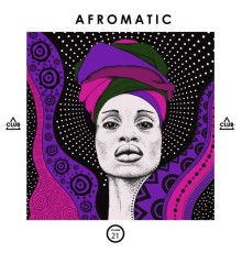 Various Artists - Afromatic, Vol. 21