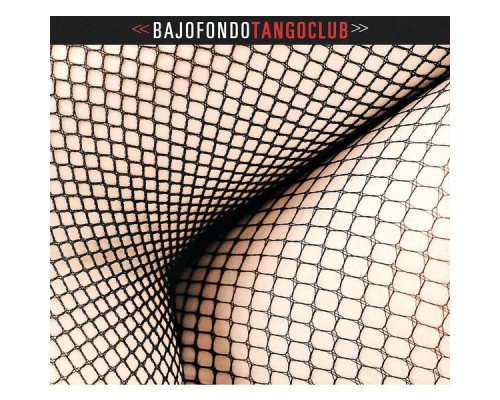 Various Artists - Bajofondo Tango Club