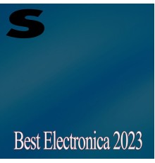 Various Artists - Best Electronica 2023