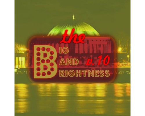 Various Artists - Big Bands Brightness, Vol. 10 Various Artists - Big Bands Brightness, Vol. 10