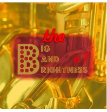 Various Artists - Big Bands Brightness, Vol. 7