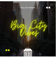 Various Artists - Big City Vibes