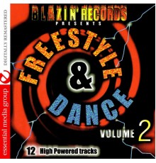 Various Artists - Blazin' Records Presents Freestyle & Dance Vol. 2: 12 High Powered Tracks (Digitally Remastered)