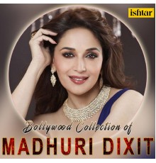 Various Artists - Bollywood Collection of Madhuri Dixit