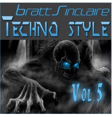 Various Artists - Bratt Sinclaire Techno Style Vol.5 (Extended mix)
