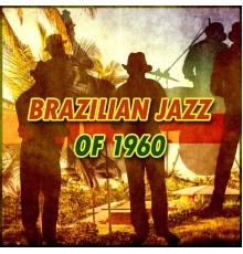 Various Artists - Brazilian Jazz 1960