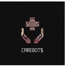 Various Artists - CAREBOT$