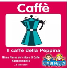 Various Artists - Caffe' (Il caffè della Peppina)