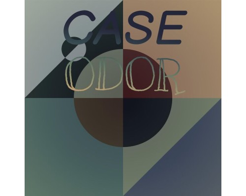 Various Artists - Case Odor