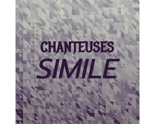 Various Artists - Chanteuses Simile