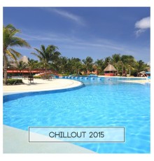 Various Artists - Chillout 2015